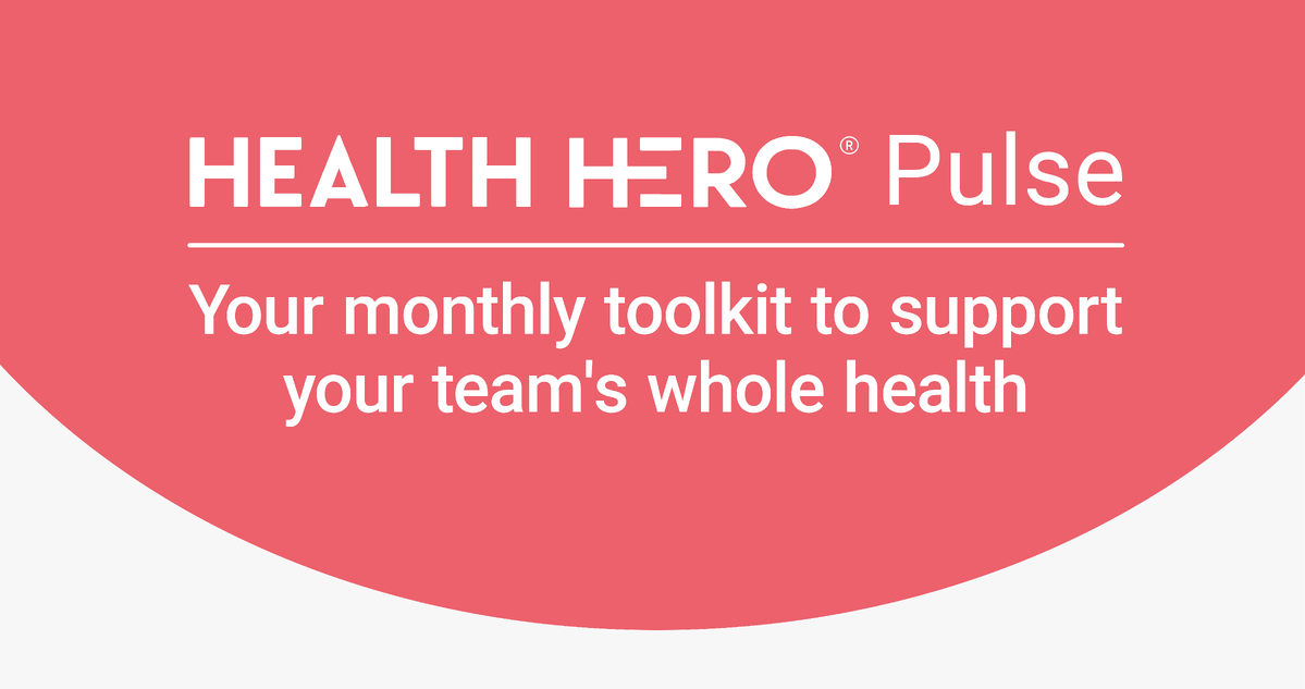 Red and White logo - HealthHero Pulse: Your monthly toolkit to support your teams whole health